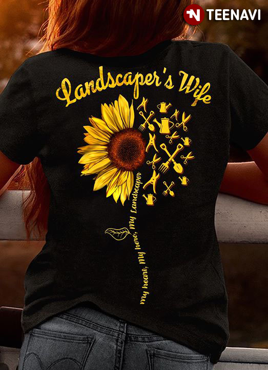 Sunflower Landscaper’s Wife My Heart My Love