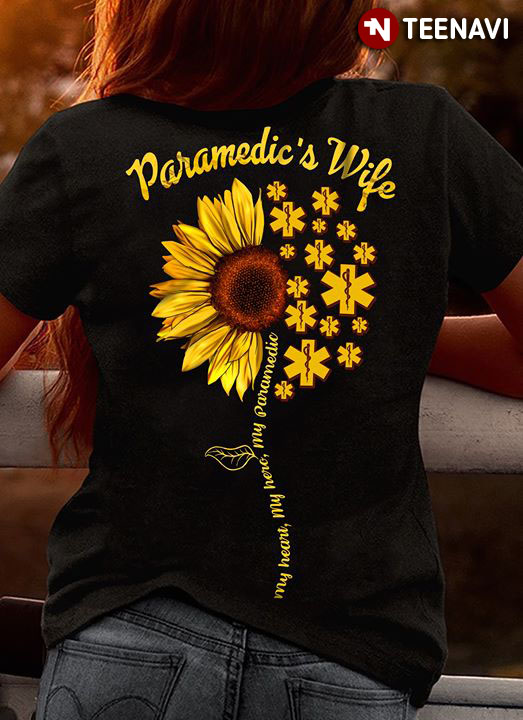 Sunflower Paramedic’s Wife My Heart My Love