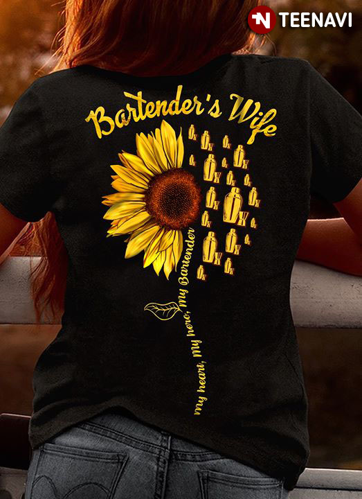 Sunflower Bartender’s Wife My Heart My Love