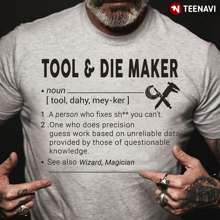 Tool & Die Maker Definition See Also Wizard Magician