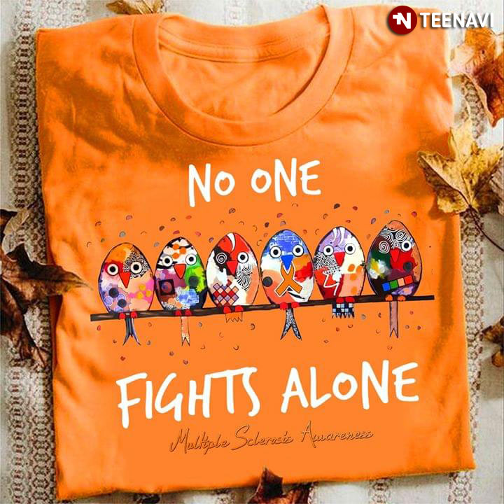 No One Fights Alone Multiple Sclerosis Awareness Birds