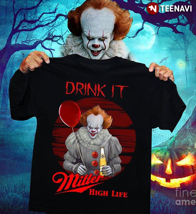 IT Pennywise Drink It Miller High Life