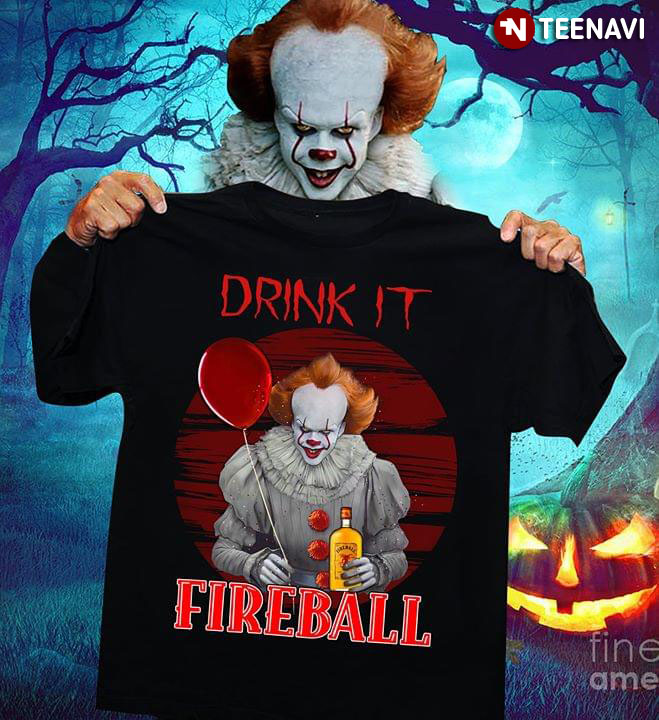 IT Pennywise Fireball Drink It