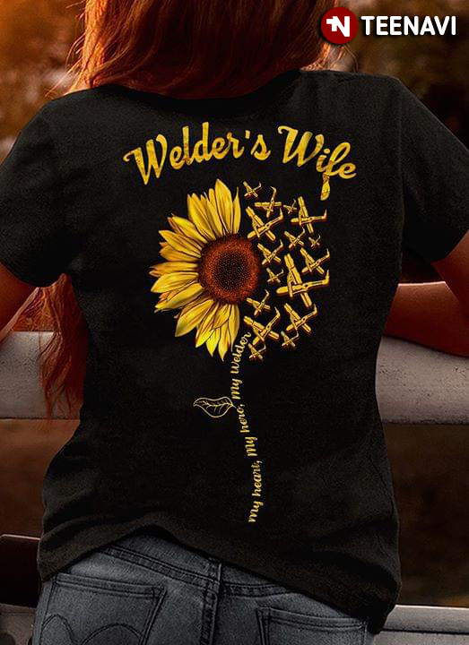 Hoodie Welders Wife Tee Shirt Cool Sweatshirt