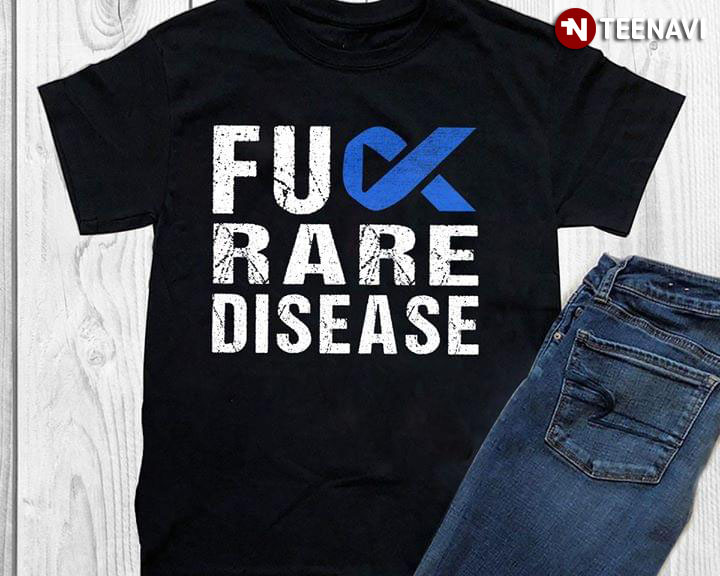 Fuck  Rare Disease