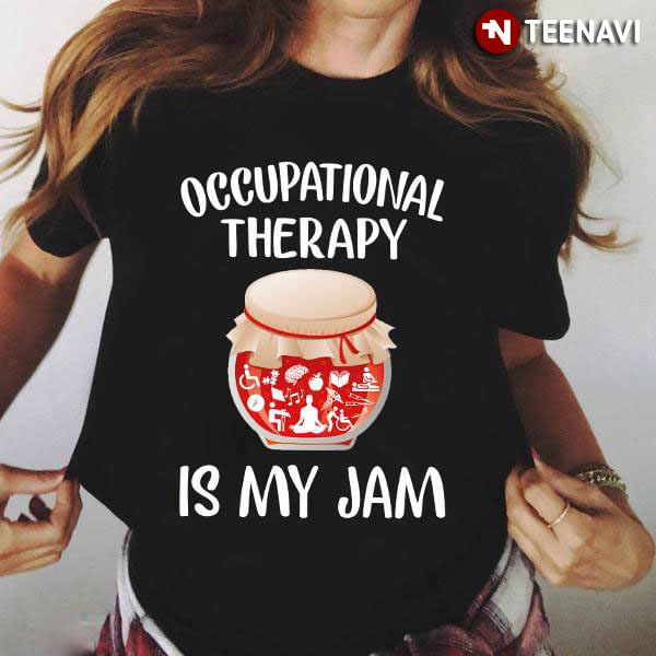 Occupational Therapy Is My Jam