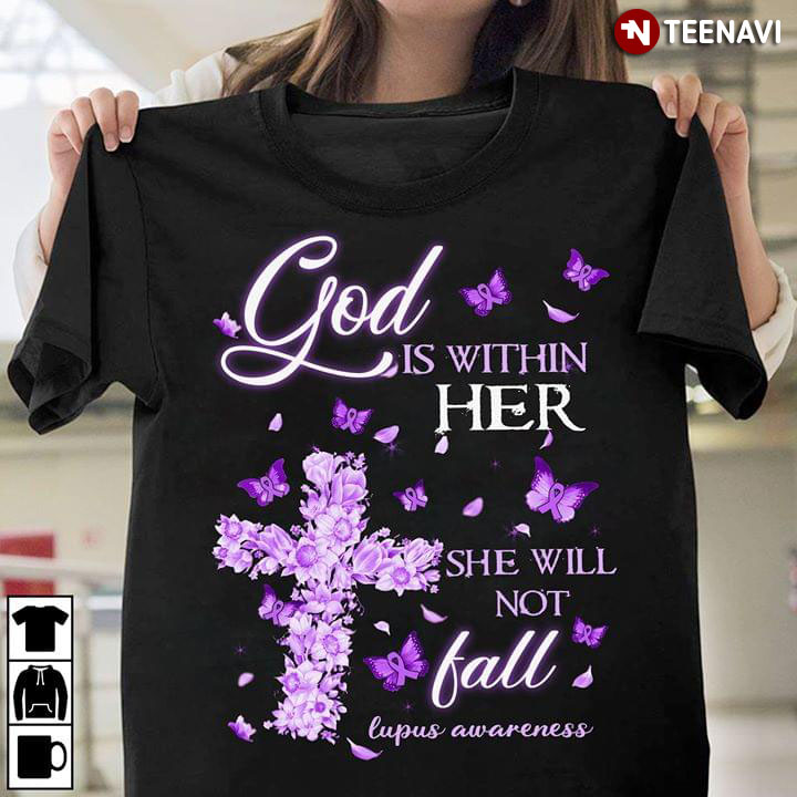 God Is Within Her She Will Not Fall Lupus Awareness