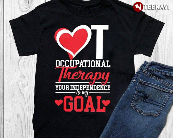 Occupational Therapy Your Independent Is My Goal