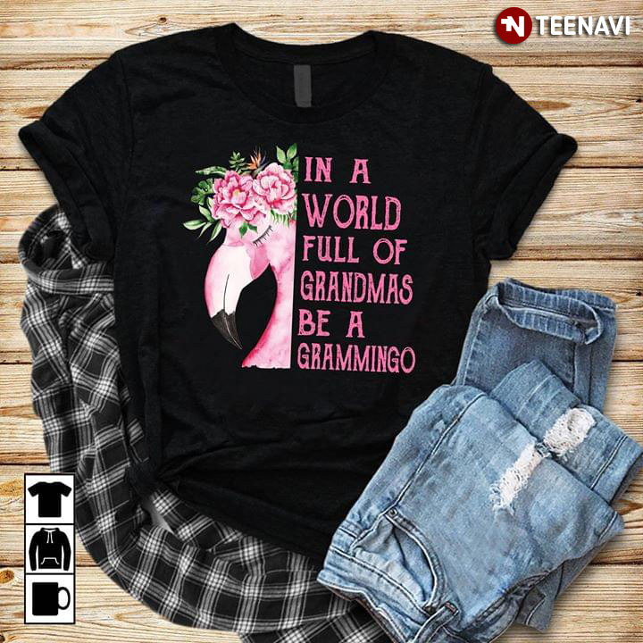In A World Full Of Grandmas Be A Grammingo Flamingo New Version