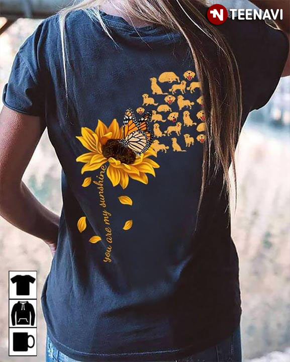 Sunflower Retriever Dog You Are My Sunshine