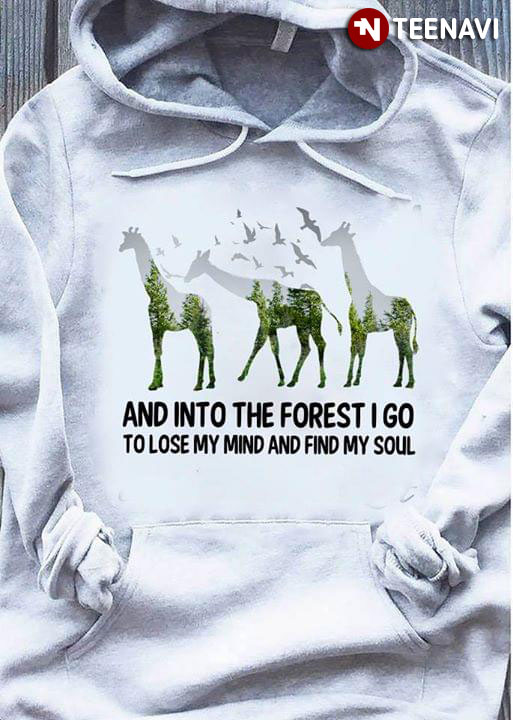 Giraffe And Into The Forest I Go To Lose My Mind And Find My Soul