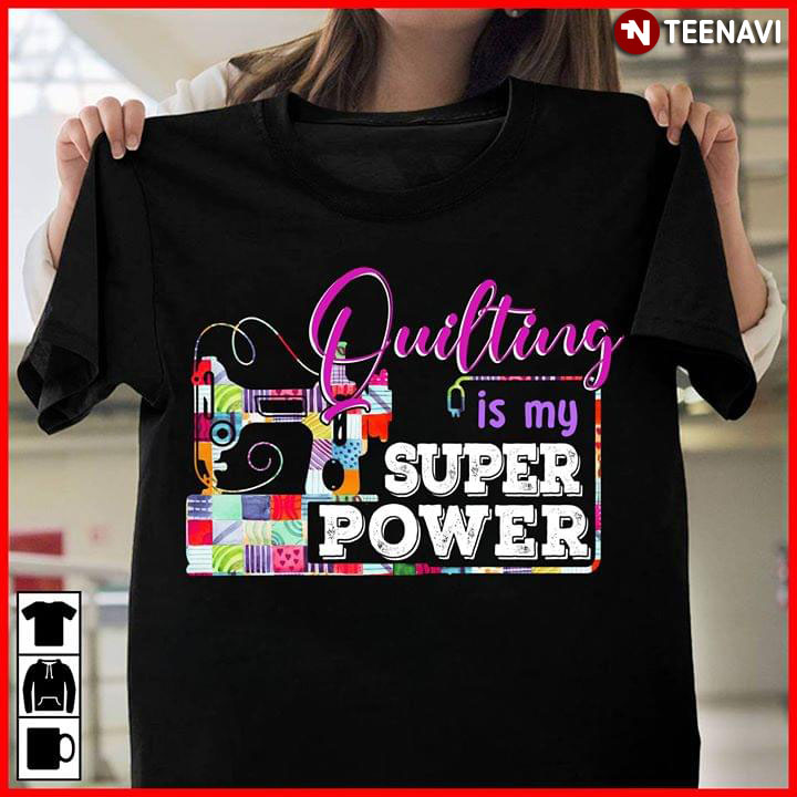 Quilting Is My Super Power
