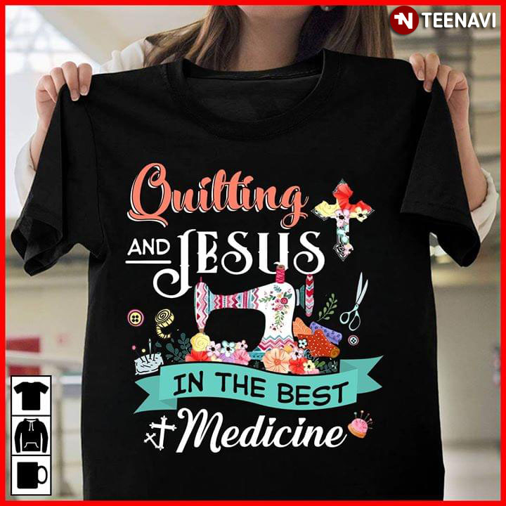 Quilting And Jesus In The Best Medicine