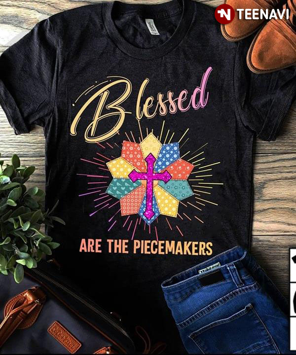 Blessed Are The Piecemakers Quilting