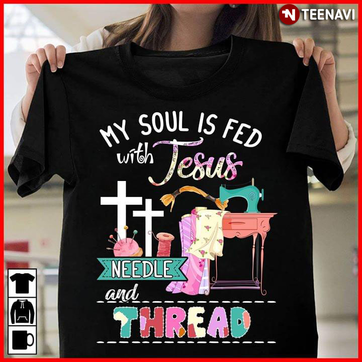 My Soul Is Fed With Jesus Needle And Thread New Version