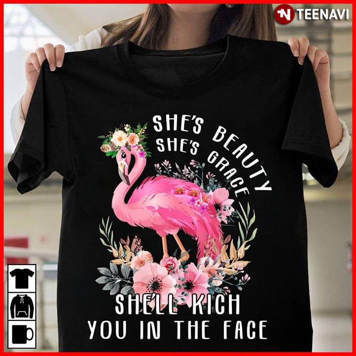 Flamingo She's Beauty She's Grace She'll Kick You You The Face
