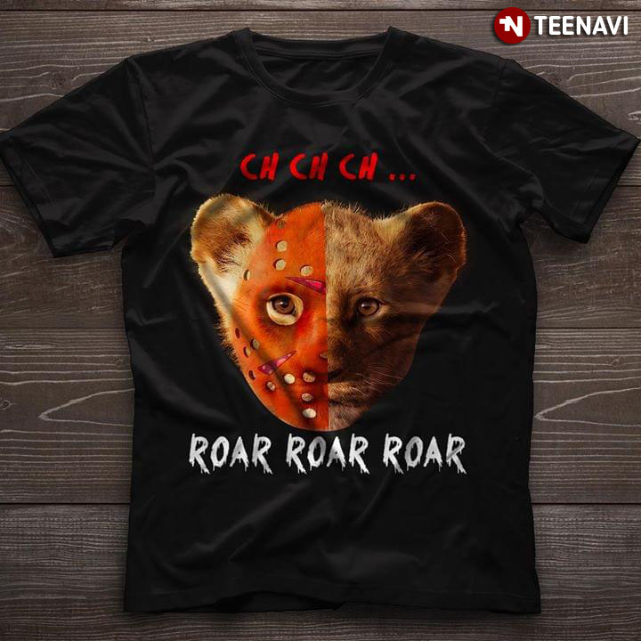 Lion King Pennywise Ch Ch Ch Roar Roar Roar