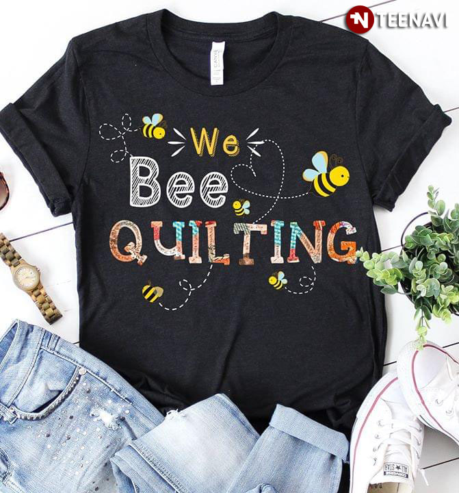 We Bee Quilting