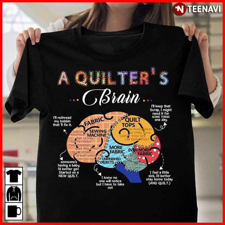 A Quilter's Brain Fabric Sewing Machine Quilt Tops More Fabric