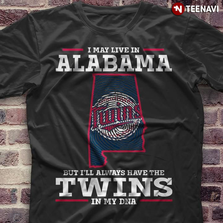 I May Live In Alabama But I'll Still Always Have The Minnesota Twins In My DNA
