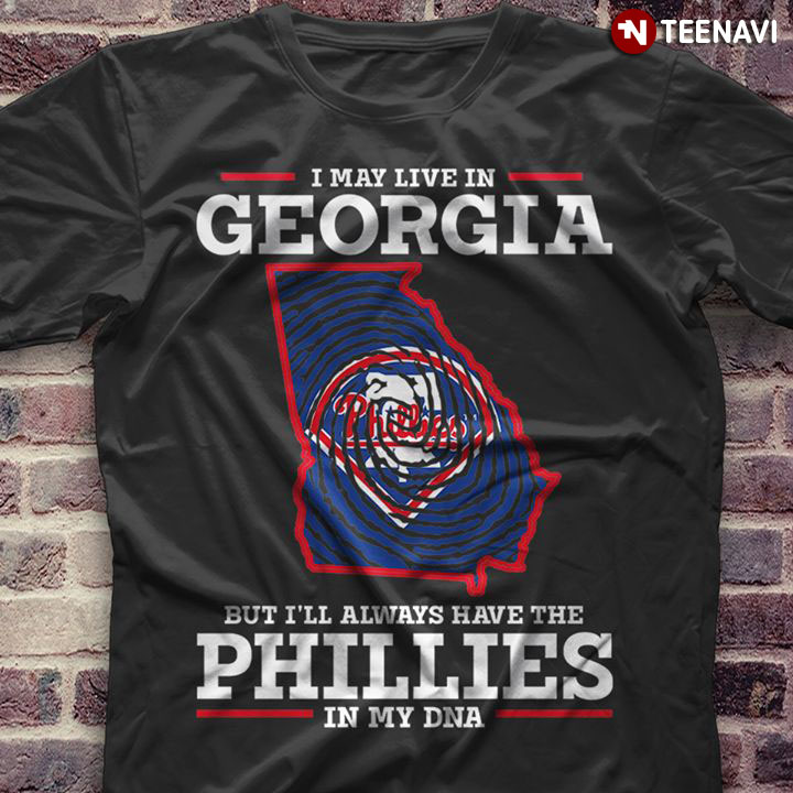 I May Live In Georgia But I'll Always Have The Philadelphia Phillies In My DNA