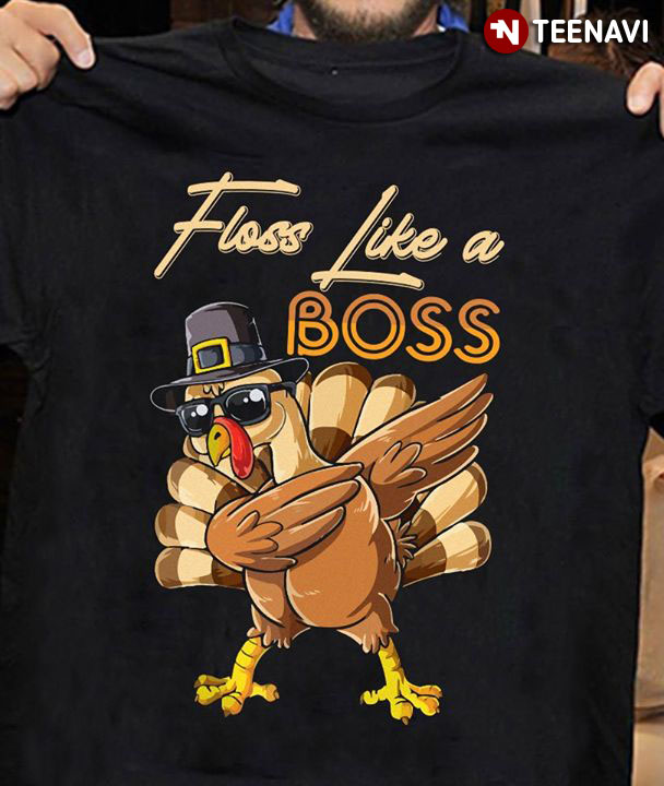 Turkey Floss Like A Boss