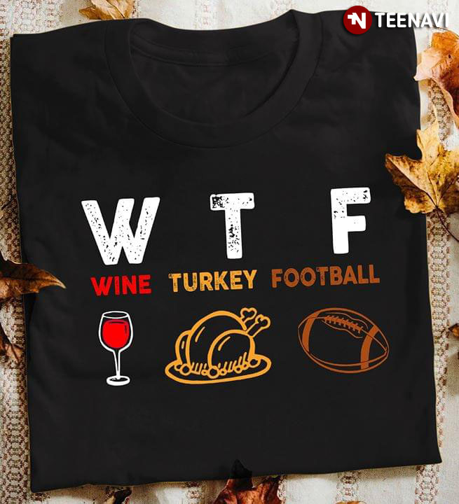 WTF Wine Turkey Football