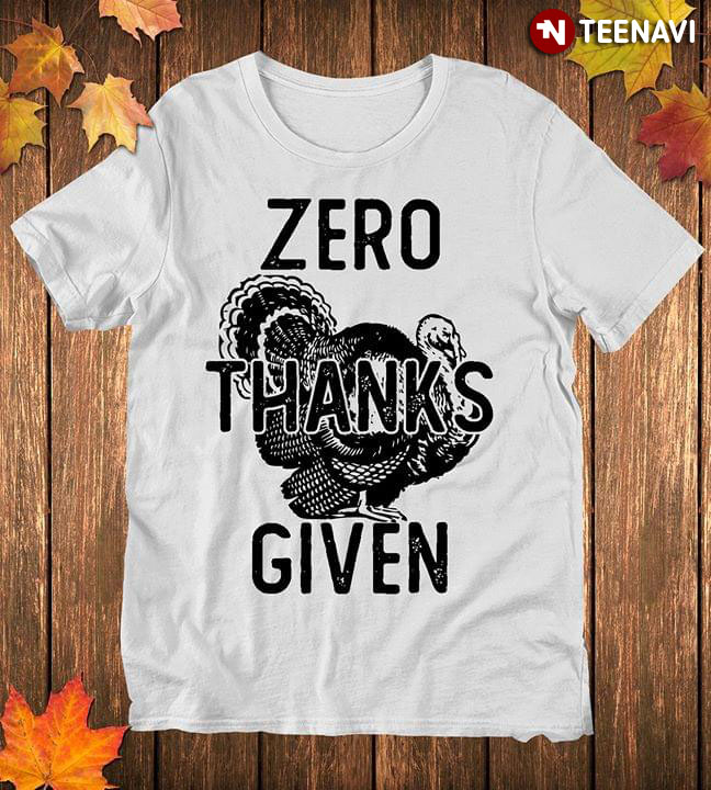 Turkey Zero Thanks Given Thanksgiving Day