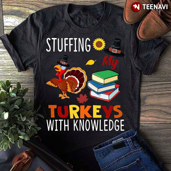 Stuffing My Turkeys With Knowledge Thanksgiving