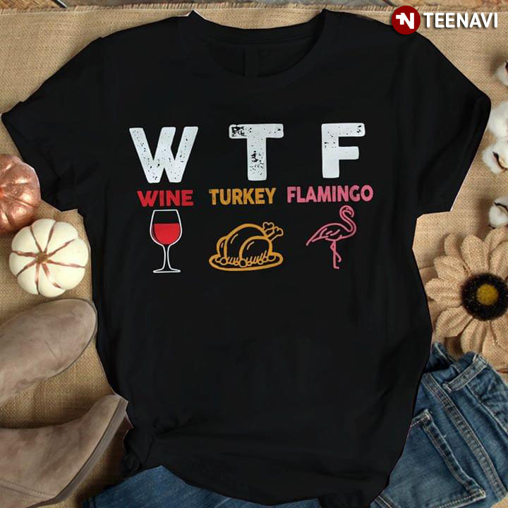 WTF Wine Turkey Flamingo