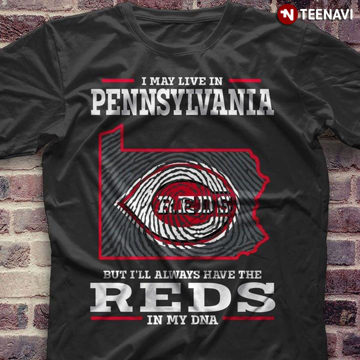 I May Live In Pennsylvania But I'll Always Have The Cincinnati Reds In My DNA