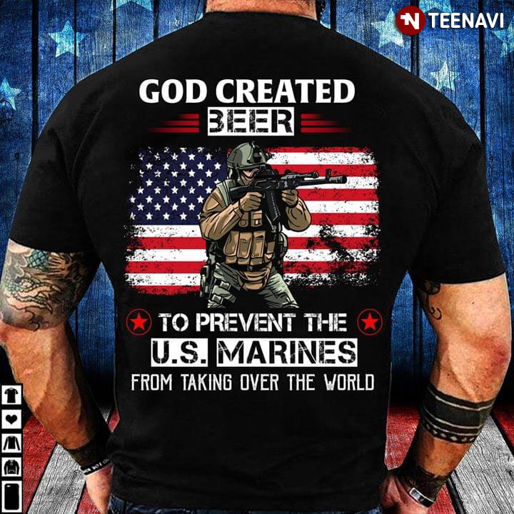 God Created Beer To Prevent The U.S. Marines From Taking Over The World