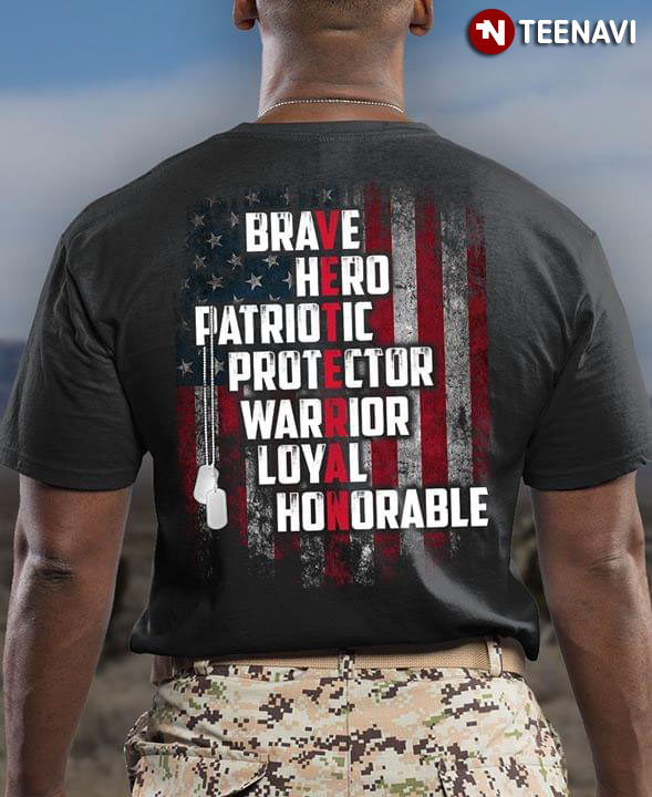 Veteran Brave Hero Patriotic Protector Warrior Loyal Honorable