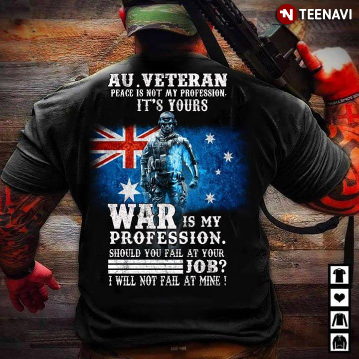 Au. Veteran Peace Is Not My Profession It's Yours War Is My Profession