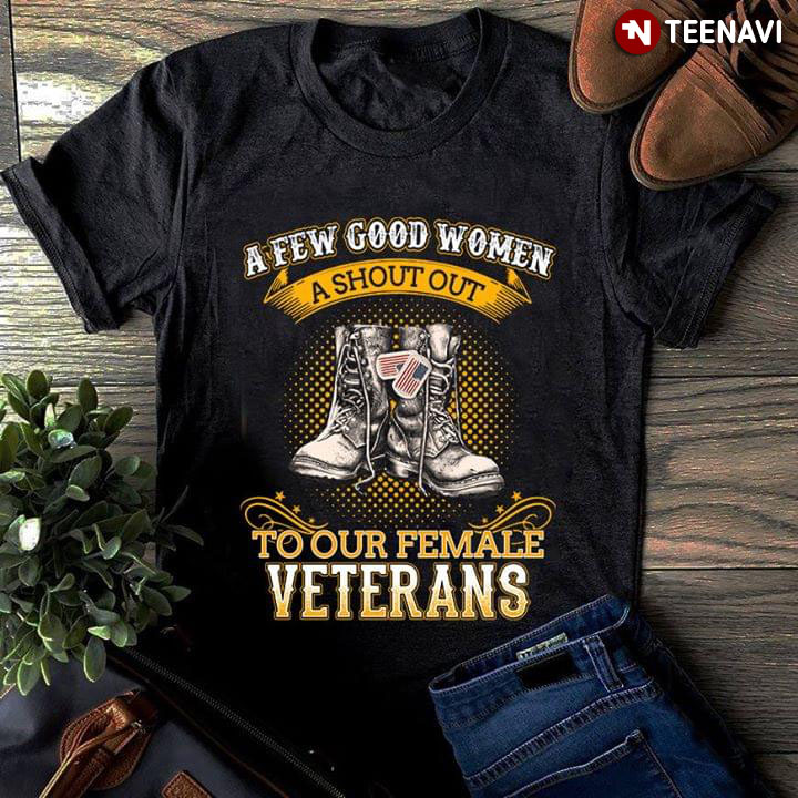 A Few Good Women A Shout Out To Our Female Veterans