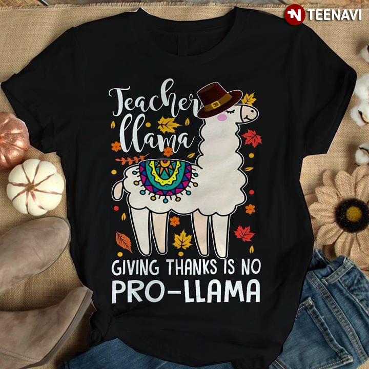 Teacher Llama Giving Thanks Is No Pro-Llama Thanksgiving Day