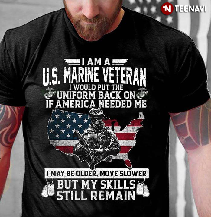 I Am A U.S. Marine Veteran I Would Put The Uniform Back On If America Needed Me