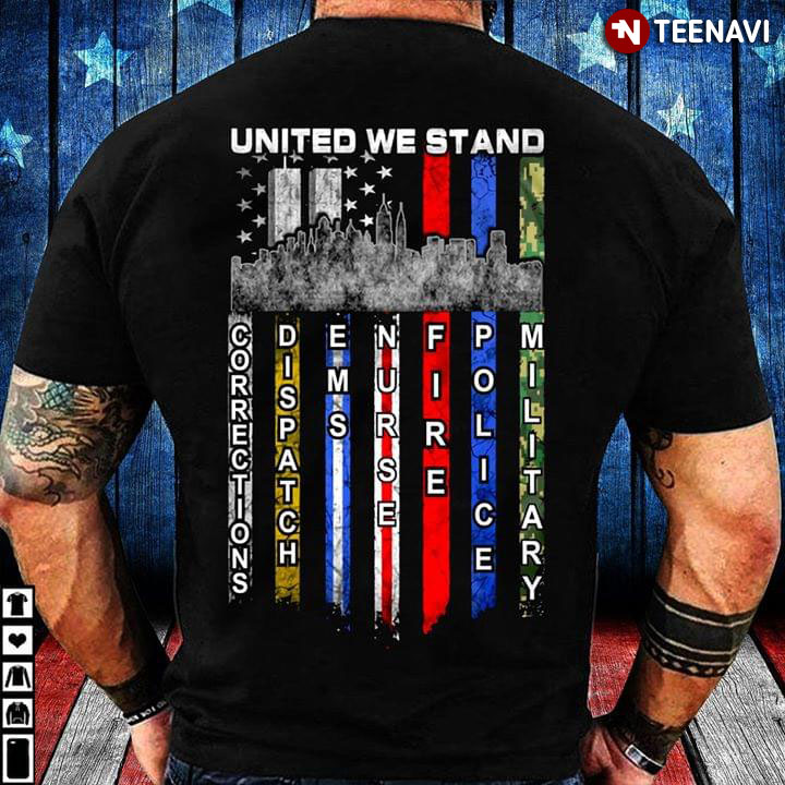 American Flag United We Stand Corrections Dispatch EMS Nurse Fire Police Military