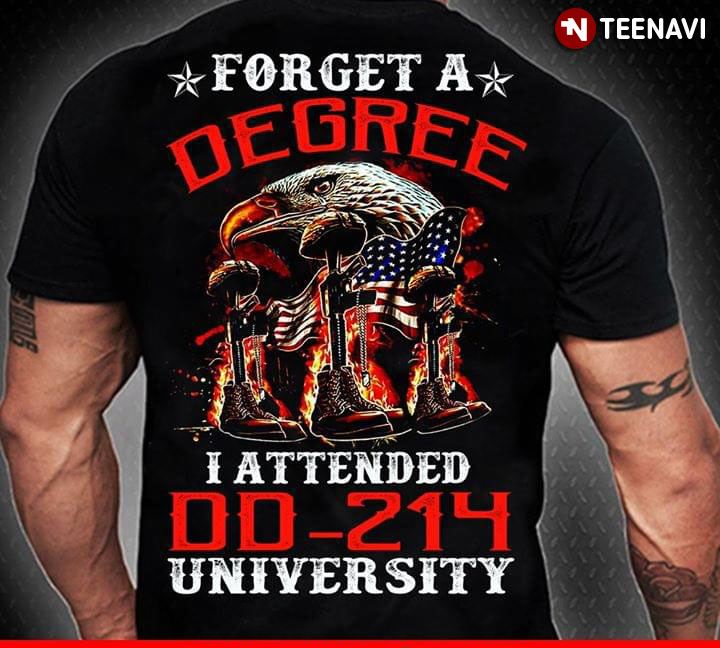 American Veteran Forget A Degree I Attended DD-214 University