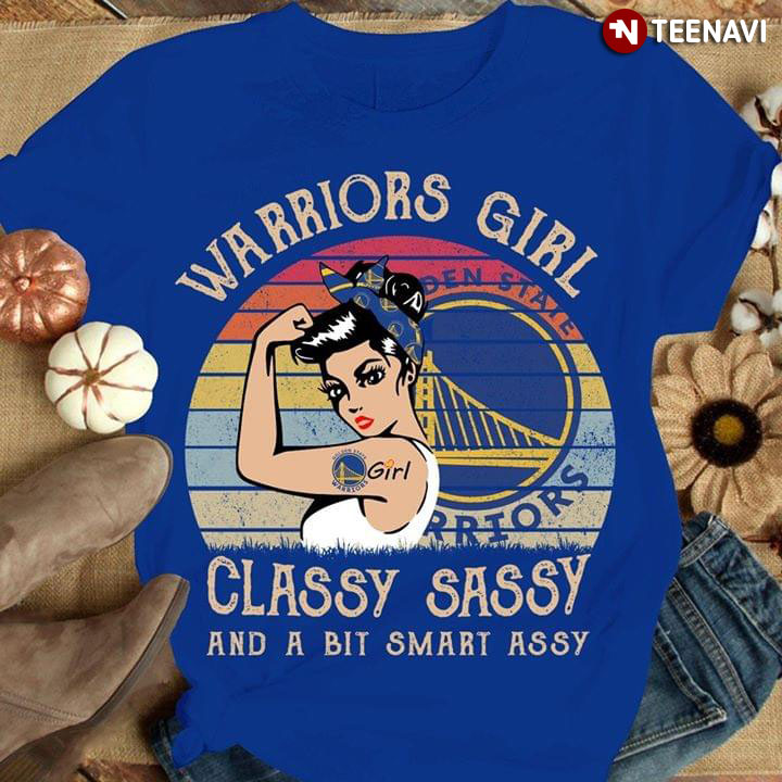Golden State Warriors Girl Classy Sassy And A Bit Smart Assy