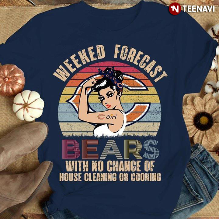 Weeked Forecast Chicago Bears With No Chance Of House Cleaning Or Cooking