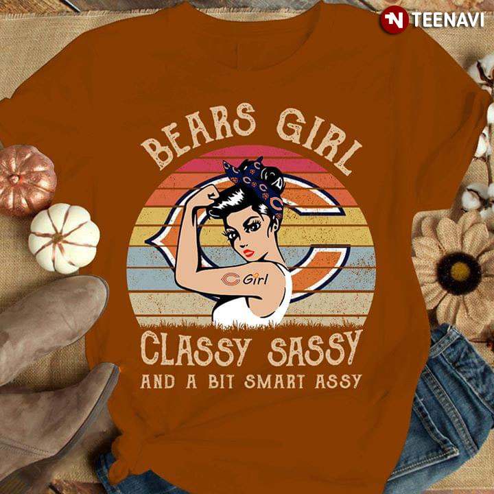 Chicago Bears Girl Classy Sassy And A Bit Smart Assy