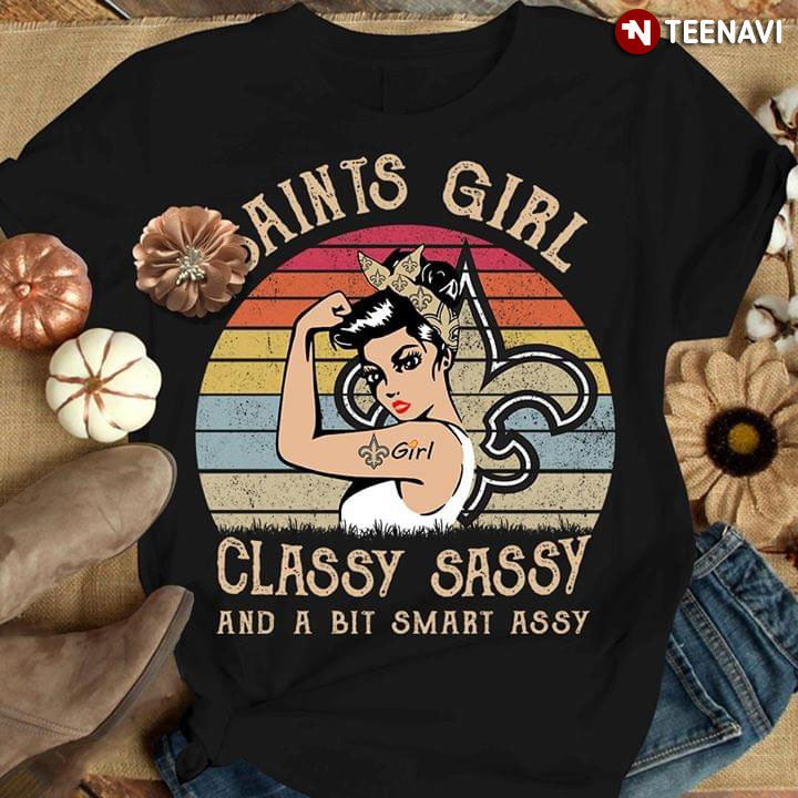 New Orleans Saints Girl Classy Sassy And A Bit Smart Assy