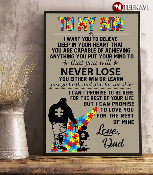 Autism Awareness To My Son I Want You To Believe Deep In Your Heart That