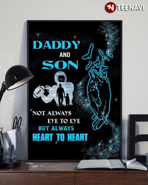 American Football Daddy And Son Not Always Eye To Eye But Always Heart To Heart