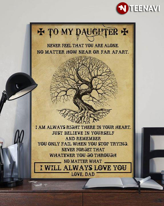 Giant Tree To My Daughter Never Feel That You Are Alone No Matter How Near Or Far Apart