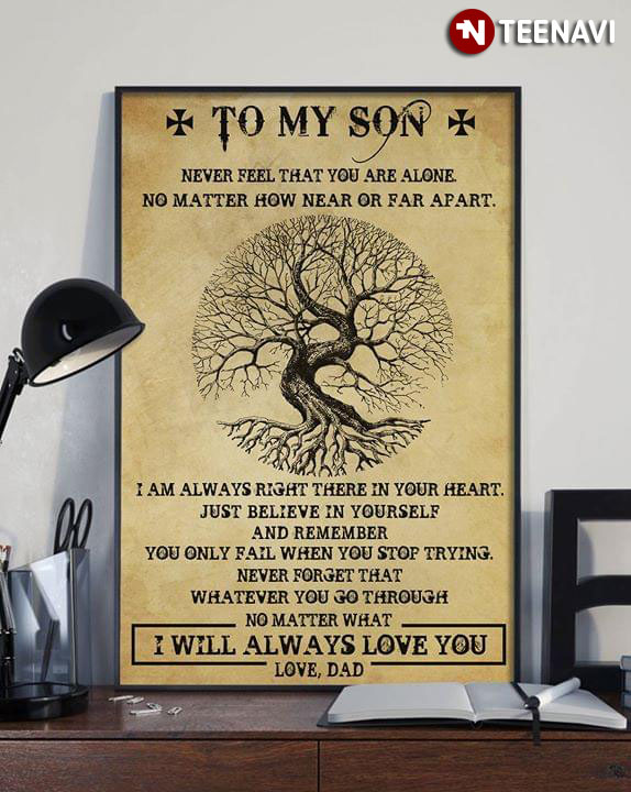 Giant Tree To My Son Never Feel That You Are Alone No Matter How Near Or Far Apart