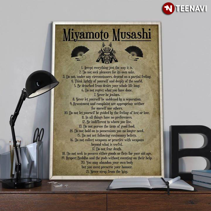 Samurai Miyamoto Musashi Accept Everything Just The Way It Is