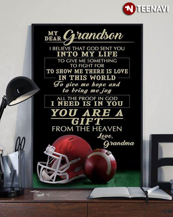 American Football My Dear Grandson I Believe That God Sent You Into My Life To Give Me Something To Fight For