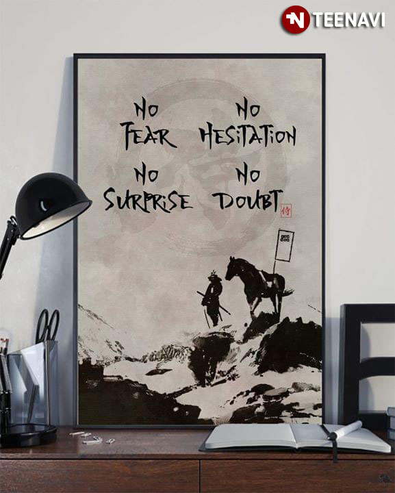 Samurai & Horse No Fear No Surprise No Hesitation No Doubt